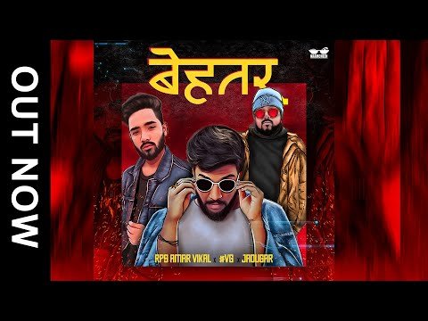 BEHTAR | VG FT. JADUGAR TAPES & RPS AMAR VIKAL | NJ ART | NAAMCHEEN RECORDS